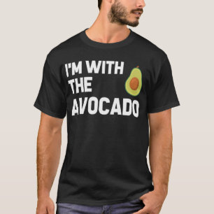 T-shirt Je suis avec l'Avocado drôle