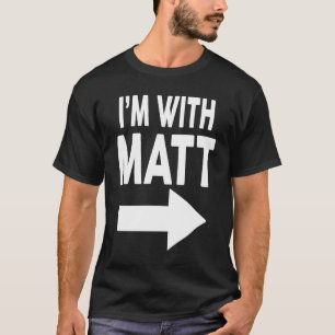 T-shirt Je suis avec le nom MATT