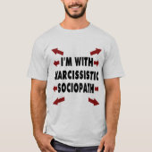 T-shirt Je suis avec le Sociopath narcissique (Devant)