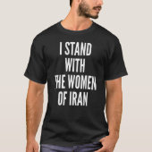 T-shirt Je Suis Avec Les Femmes D'Iran Drapeau Iranien Lib (Devant)