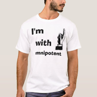 T-shirt Je suis avec omnipotent