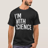 T-shirt Je suis avec Science (Devant)