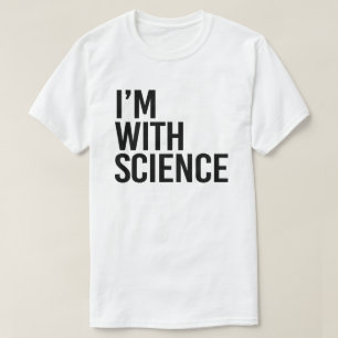 T-shirt Je suis avec Science