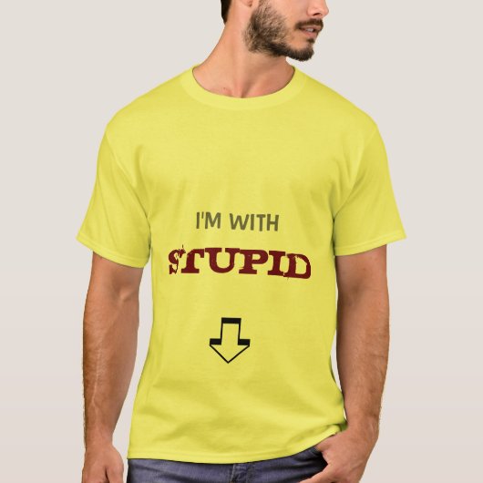 T-shirt Je suis avec stupide (Devant)