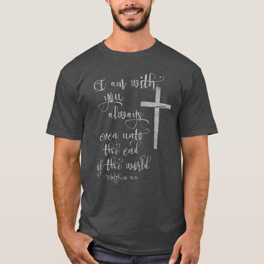 T-shirt Je Suis Avec Vous Toujours Bible Verse Christian (Devant)