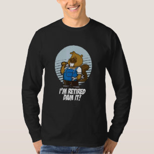 T-shirt Je suis Barrage à la retraite It Beaver Mechanic G