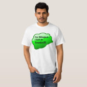 T-shirt "Je suis bilingue… je pète dans l'Espagnol ! ! !" (Devant entier)