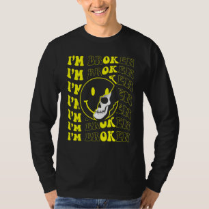 T-shirt Je suis brisé Maladie invisible Sourire confus Je