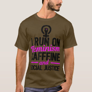 T-shirt Je Suis Candidat Au Féminisme Caféine Et Justice S