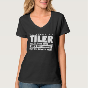 T-shirt Je suis carreleur Pour gagner du temps Supposons q