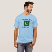 T-shirt Je suis célèbre au PAKISTAN (Devant entier)