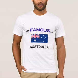 T-shirt Je suis célèbre en AUSTRALIE