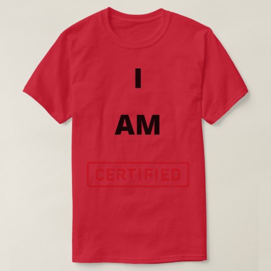 T-shirt Je Suis Certifié (Design devant)