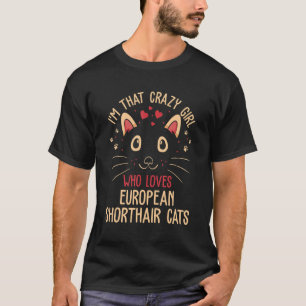 T-shirt Je suis cette fille folle qui aime le C européen p