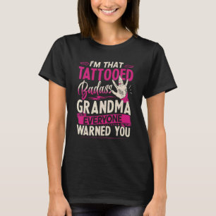 T-shirt Je suis cette grand-mère tatouée que tout le monde