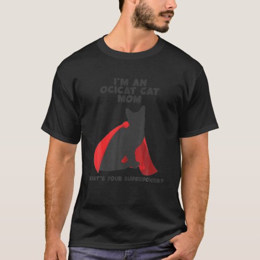T-shirt Je suis Chat Mère Femme Superpuissance Ocicat Mama (Devant)