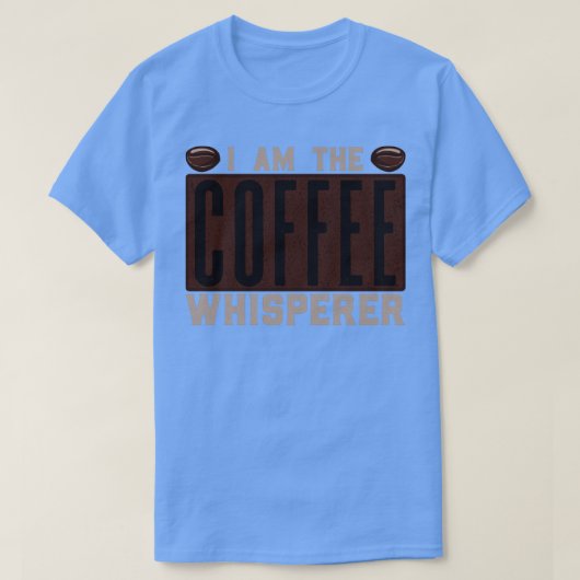 T-shirt Je Suis Coffee Whisperer Espresso Beans (Design devant)