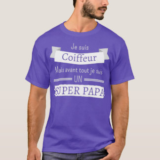 T-shirt Je suis coiffeur mais surtout je suis un grand pèr