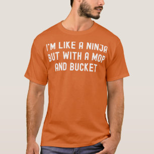 T-shirt Je suis comme un ninja mais avec une flopée et un