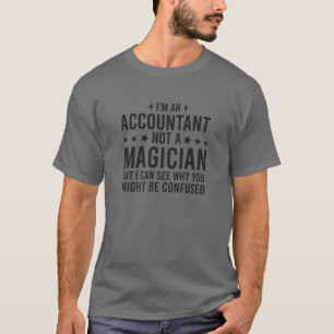 T-shirt Je suis comptable et non magicien