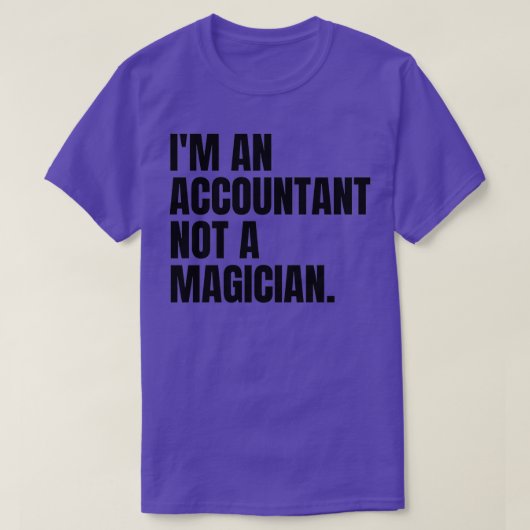 T-shirt Je suis comptable et non magicien 3 (Design devant)