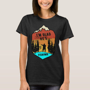 T-shirt Je suis content qu'il pêche