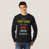 T-shirt Je Suis Cray Cray Pour Mon Labrador Retriever Labr (Devant entier)