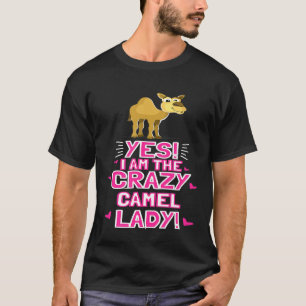 T-shirt Je Suis Crazy Camel Lady Dromedary Outfitcamel