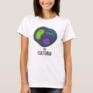 T-shirt Je suis Culturé Funny Bacteria Pun