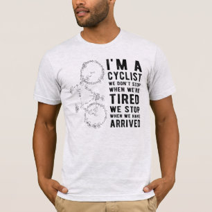 T-shirt Je suis cycliste, on ne s'arrête pas quand on est 