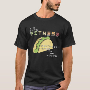 T-shirt Je suis dans Fitness Fit ness Taco dans ma bouche