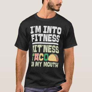 T-shirt Je suis dans Fitness Fit'ness Taco Dans Ma Bouche