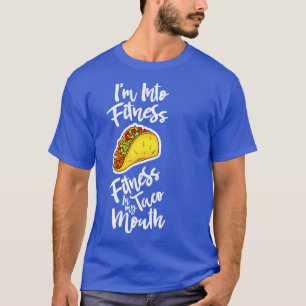 T-shirt Je Suis Dans Fitness Fitness Taco Dans Ma Bouche D
