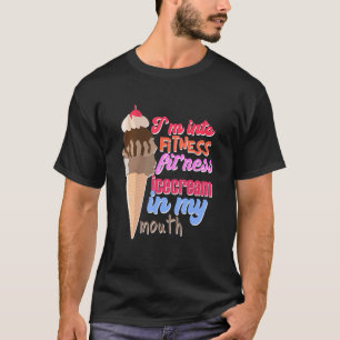 T-shirt Je suis dans Fitness Glace Cream dans mon exercice