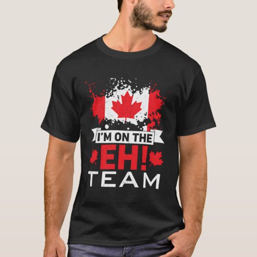 T-shirt Je Suis Dans L'Équipe Eh Maple Leaf Canadian Flag  (Devant)