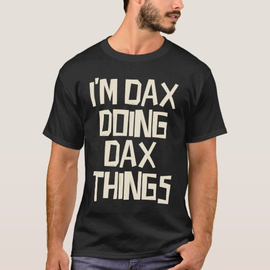T-shirt Je suis Dax en train de faire Dax (Devant)