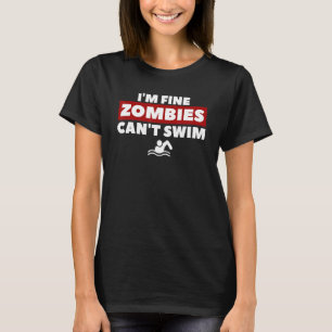 T-shirt Je suis de beaux zombies ne peuvent pas nager nage