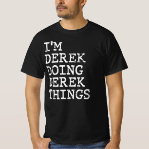 T-shirt Je suis Derek en train de faire des choses Derek