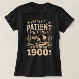 T-shirt Je suis des années 1900 - Anniversaire drôle vinta