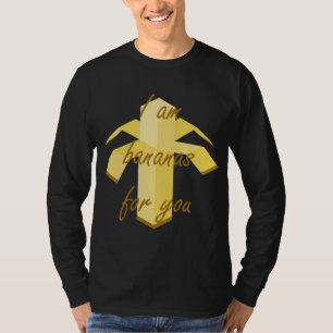 T-shirt Je suis des bananes pour vous drôle et mignonette 