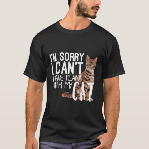T-shirt Je Suis Désolé De Ne Pas Pouvoir Avoir Des Plans A