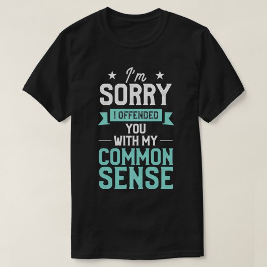 T-shirt Je suis désolé de vous avoir offensé avec mon fond (Design devant)