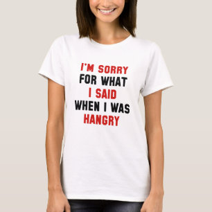 T-shirt Je suis désolé pour ce que j'ai dit