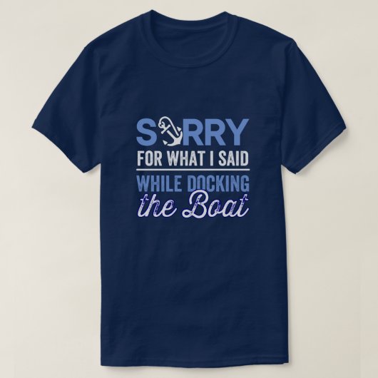 T-shirt Je suis désolé pour ce que j'ai dit en accostant l (Design devant)