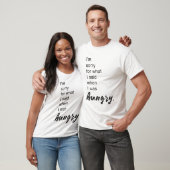 T-shirt "Je suis désolé pour ce que j'ai dit quand j'avais (Unisexe)