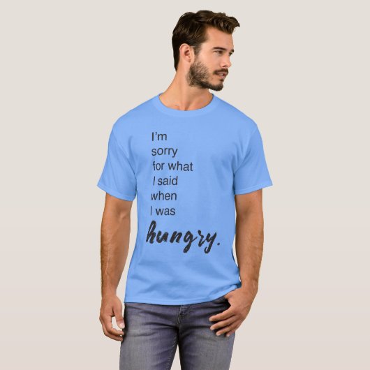 T-shirt Je suis désolé pour ce que j'ai dit quand j'avais (Devant entier)