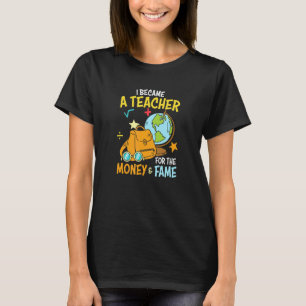 T-shirt Je Suis Devenu Professeur Pour L'argent Et La Reno
