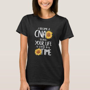 T-shirt Je Suis Devenu Un CNA Parce Que Votre Vie Vaut Mon