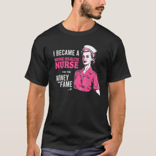 T-shirt Je Suis Devenue Infirmière En Santé À Domicile Pou