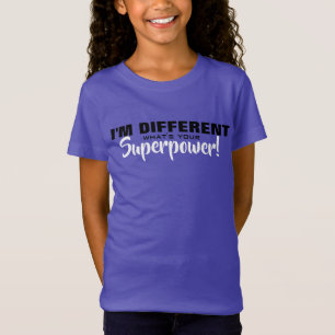 T-Shirt Je suis différent, Superpuissance - Motivationnel,